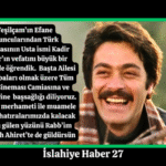 USTA SANATÇI KADİR İNANIR HAYATINI KAYBETTİ