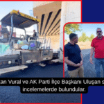 BAŞKAN VURAL, “ANA ARTERLERDE ASFALT ÇALIŞMALARIMIZ BAŞLADI”